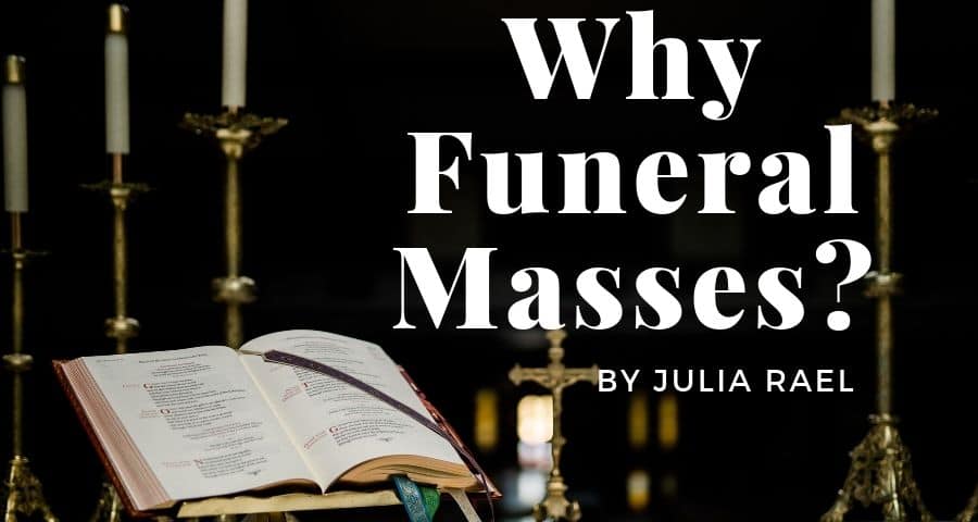 Why Funeral Masses?